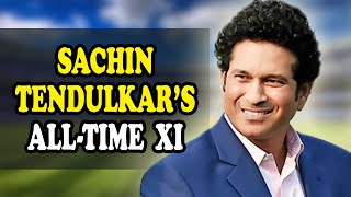 All-time XI of Sachin Tendulkar