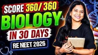 🔥 Score 360/360 in Biology in 30 Days 🚀 | RE-NEET 2026 Strategy 💯