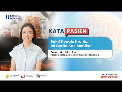 Sakit Kepala Tidak Kunjung Reda: Cerita Kak Monika | Kata Pasien | RS Premier Jatinegara
