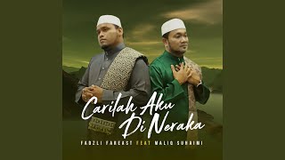 Carilah Aku Di Neraka (feat. Maliq Suhaimi)