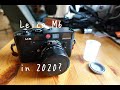 Leica M6 in 2020? Absolutely YES!