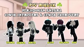 PERJODOHAN ANTARA COWOK INTROVERT & CEWEK EXTROVERT | POV PERCAKAPAN ROBLOX #musuhjadicinta #roblox