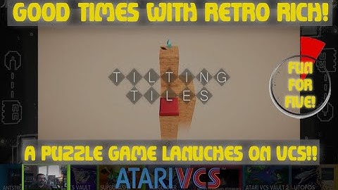 Atari VCS - Tilting Tiles! - Fun For Five! Good Times With Retro Rich Ep. 353