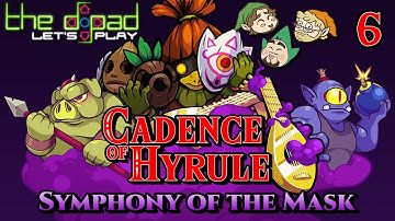 "Always Be Bombing" - PART 6 - Cadence of Hyrule: Symphony of the Mask