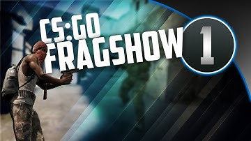 CS:GO Fragshow #1 | "Still Cold"