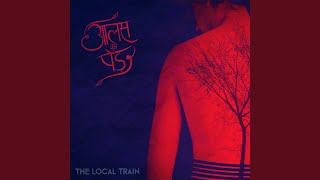 Video thumbnail of "The Local Train - Choo Lo"