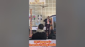 Introduction Session - Teacher and Classroom - DIET Begusarai (By Dr Arjun Paswan Sir)