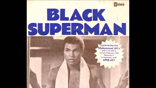 Black Superman - Muhammad Ali