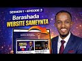 Qeybta Sadaxaad Barashada Website Sameynta  Session 1 Episode 3