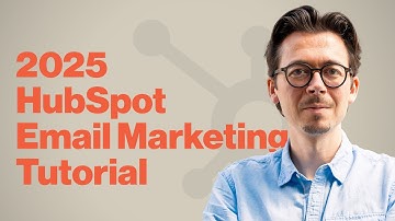 HubSpot Email Marketing: The Ultimate 2025 Tutorial