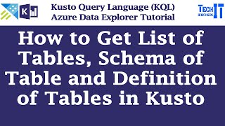 How to get List of Tables, Schema of Table and Definition of Tables in Kusto | Kusto Query Tutorial