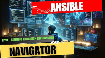 Ep10 - Building Ansible Execution Environment