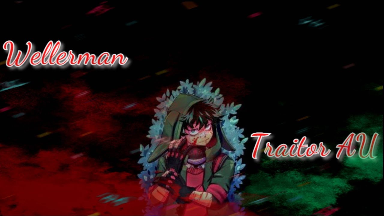Wellerman || BNHA lyrics (Traitor AU)