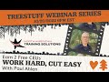 Work hard cut easy  live webinar with paul ahlen