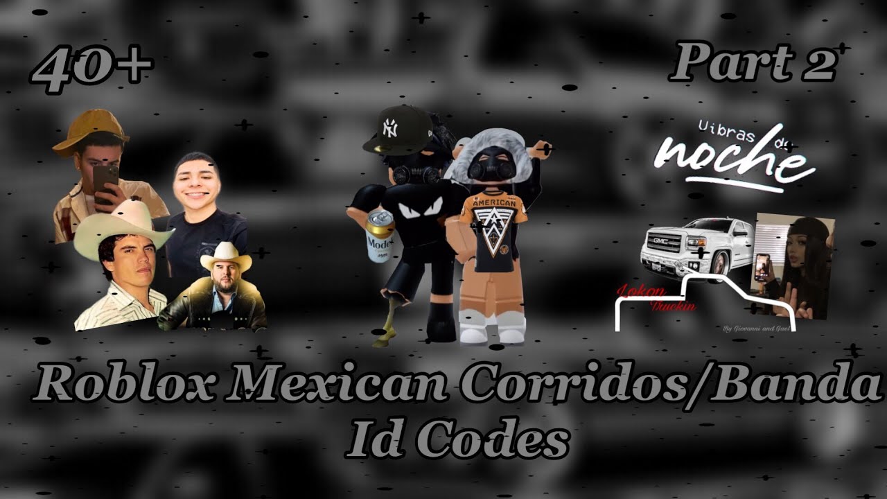 40+ Roblox Mexican Corridos & Banda IDs/Codes (JANUARY 2021) YouTube
