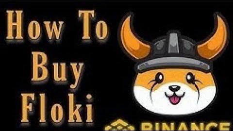 How to Buy Floki Inu coin  on Binance Smart Chain?