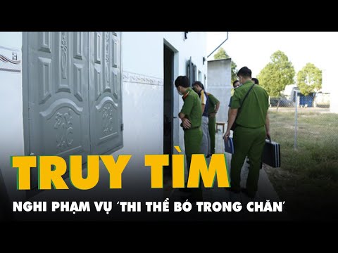 Video Vụ 'thi thể bó trong chăn': Đã xác định được nghi... - youtube
