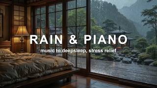 Relaxing Piano Music with Rain Sounds 🌧️ Deep Sleep, Meditation and Stress Relief All Night Long