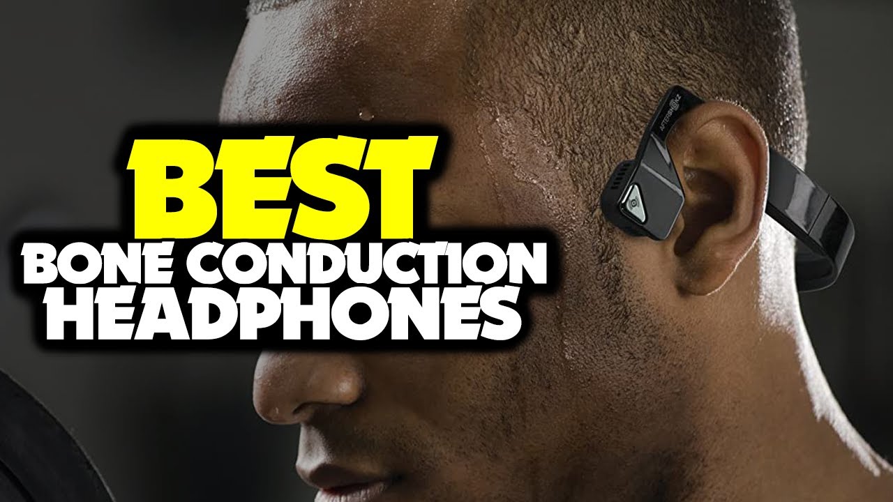 Bone Conduction Headphones For 2022 