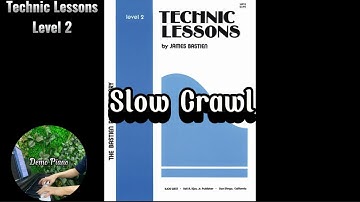 Slow Crawl (P28) | Technic Lessons Level 2, The Bastien Piano Library