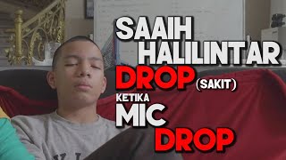 Saaih Halilintar Drop (Sakit) Ketika Mic Drop Gen Halilintar