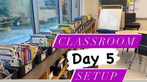 Day 5 🌸 classroom Setup 2022-2023