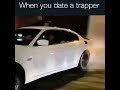 When you date a trapper