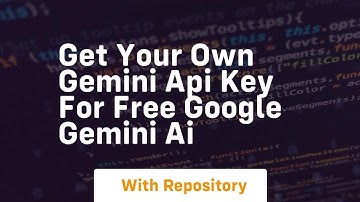Get your own gemini api key for free google gemini ai