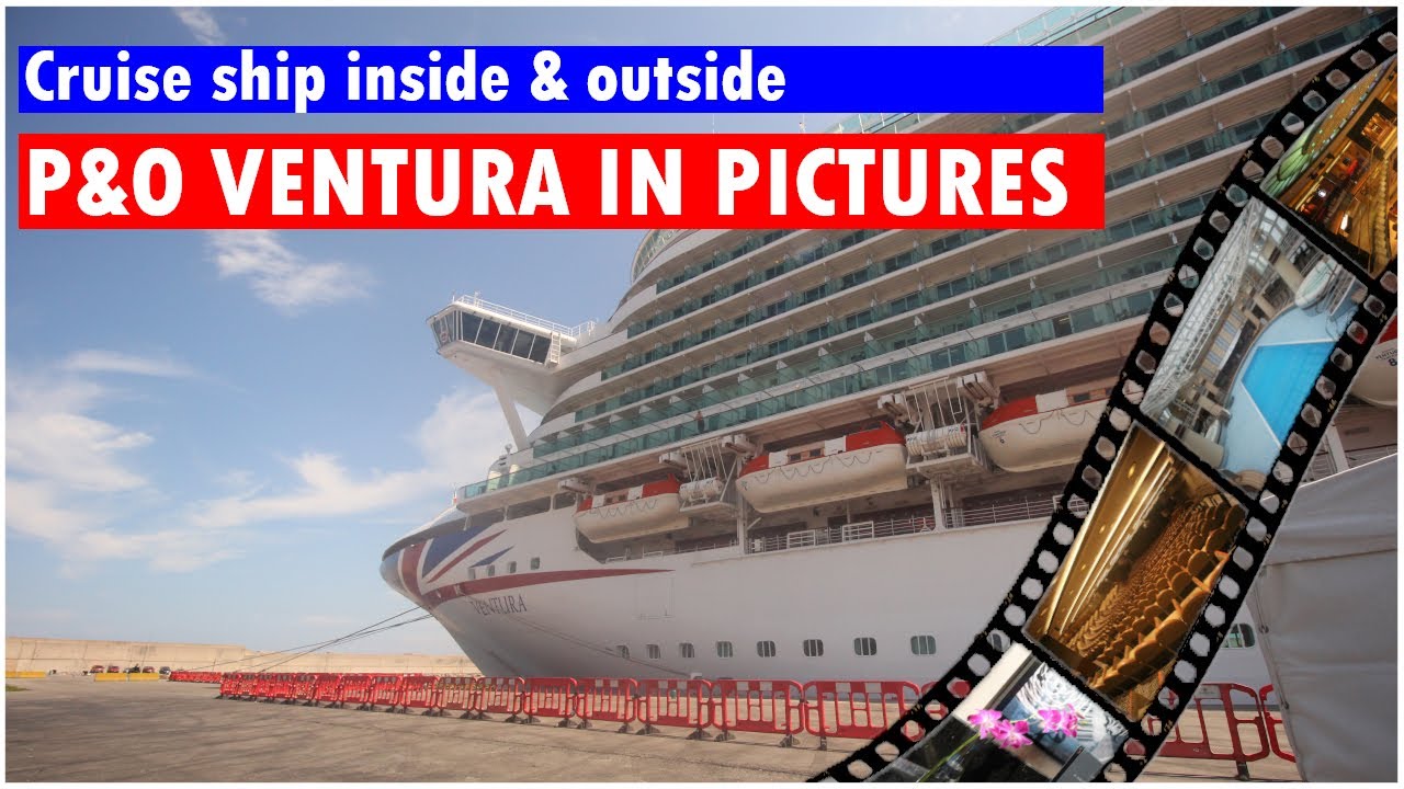P O Ventura Cruise Ship 2019 In Pictures Inside Out