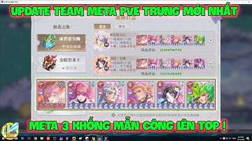Đấu La Đại Lục-Hồn Sư Đối Quyết : Update Team Meta PVE Trung Mới Nhất, Meta 3 Khống Mẫn Công Lên Top