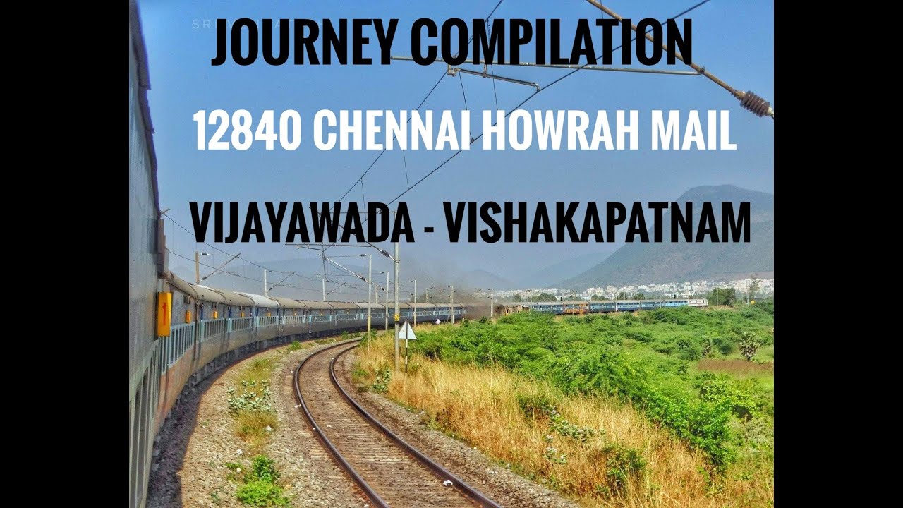 12840 HOWRAH MAIL | VIJAYAWADA - VISHAKAPATNAM | ARRIVAL ...