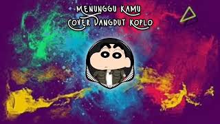 Menunggu Kamu - Anji || Cover Dangdut Koplo Asyik