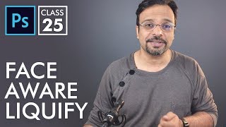 Face Aware Liquify - Adobe Photoshop for Beginners - Class 25 - Urdu / Hindi [Eng Sub]