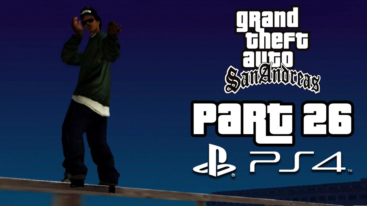 Grand Theft Auto San Andreas PS4 Gameplay Walkthrough Part 26 - KILLING ...