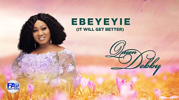 Queen Debby - Ebeyeyie (Audio Slide)