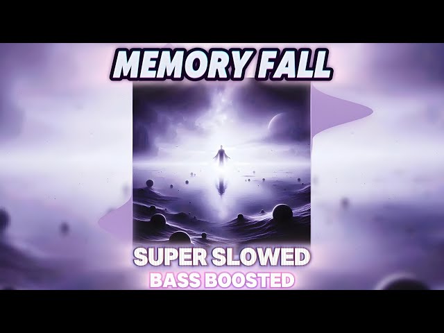 ◉ PHONK | MEMORY FALL. [Super Slowed + Bass Boosted] - LAGXNA & LOWX