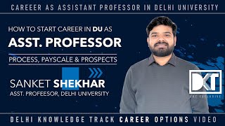 Career in DU | How To Become Assistant Professor in Delhi University | By Sanket Shekhar