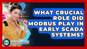 What Crucial Role Did Modbus Play In Early SCADA Systems? - Industrial Tech Insights