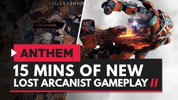ANTHEM | 15 Minutes of New Lost Arcanist Gameplay - Colossus, Storm & Interceptor