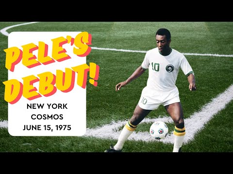 NASL: Pele's Debut With Cosmos 6/15/1975