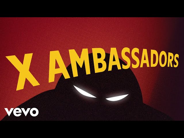 X AMBASSADORS - LOVE IS DEATH