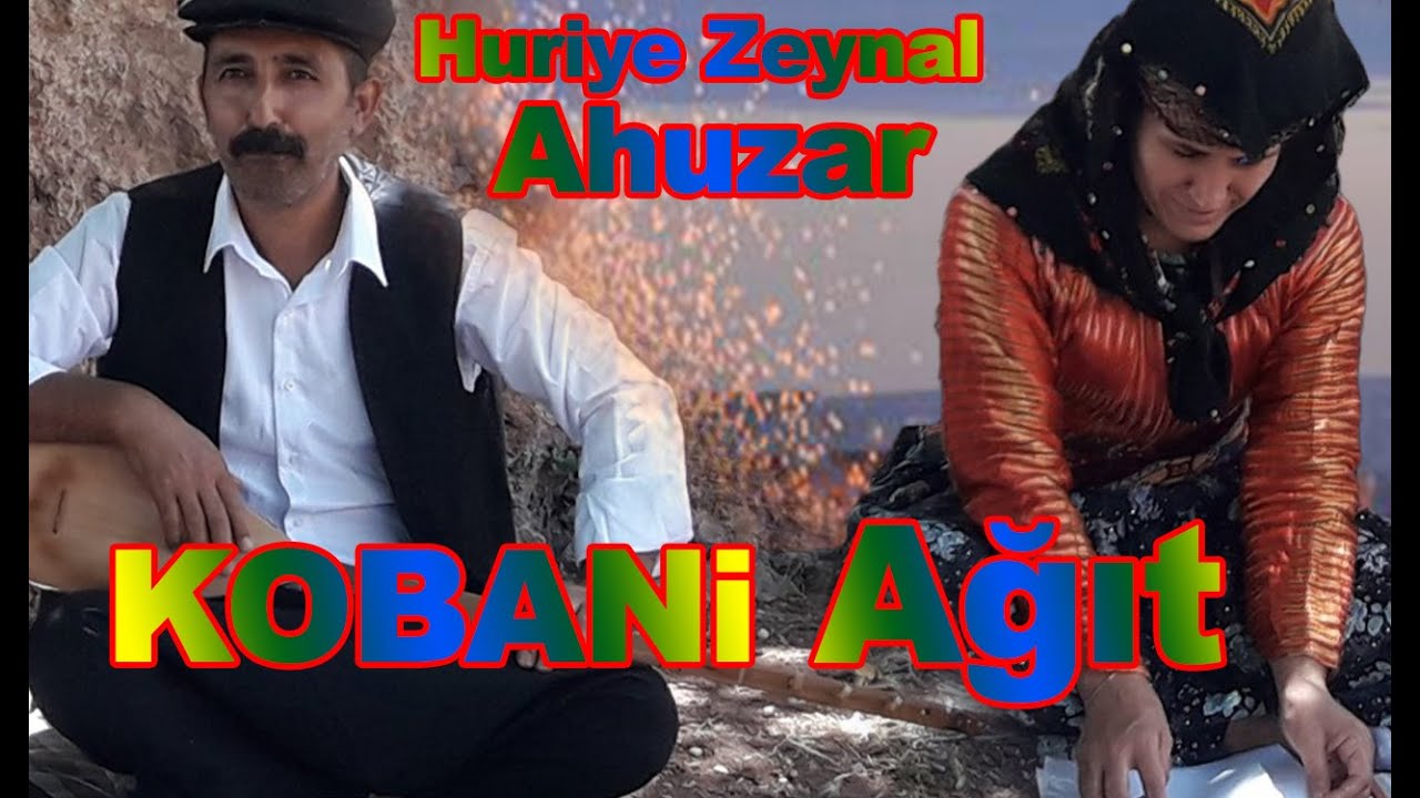 Huriye Zeynal Ahuzar KOBANi Ağıt Kürtçe
