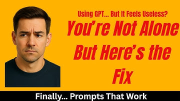 Why ChatGPT Feels Useless — And 10 Prompts That Actually Work