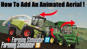 HOW TO ADD AN ANIMATED CB AERIAL... ! | Farming Simulator 19 & 22