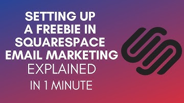 How To Set Up Freebie In Squarespace Email Marketing (2025)
