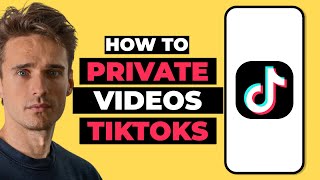 How To Private TikTok Videos at Once