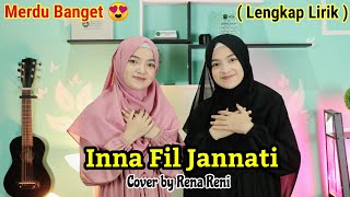 Download Lagu TERBARU !! Inna Fil Jannati Cover By Rena Reni Kembar Bersholawat (Lengkap Lirik) MP3 Download Lagu TERBARU !! Inna Fil Jannati Cover By Rena Reni Kembar Bersholawat (Lengkap Lirik) MP3