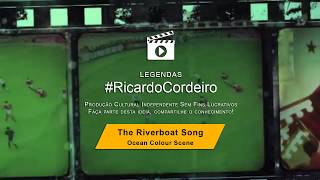 Riverboat Song - Ocean Colour Scene  - Legendas por Ricardo Cordeiro