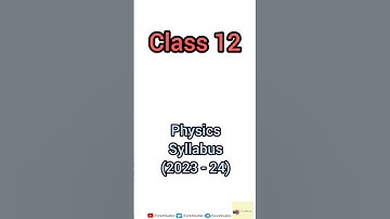 Physics Syllabus of Class-12 | 2023-24 #CBSE #class12 #physics #syllabus2023 #shorts
