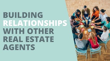 Building Relationships With Other Agents